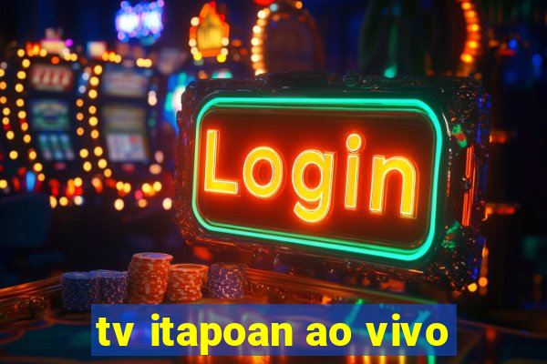 tv itapoan ao vivo